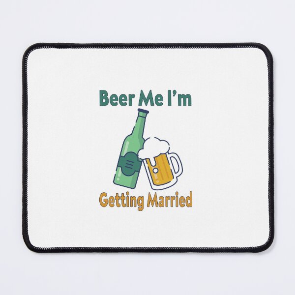 Item preview, Beer Me Im Getting Married - Funny Quote drink wine Beer Lover Men Women Boys Girls Kids Birthday Gift designed and sold by ChanUus.