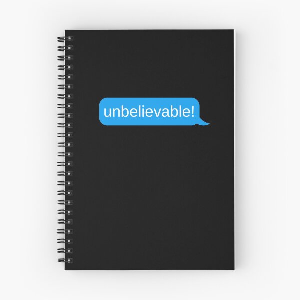Item preview, Unbelievable - Funny dramatic Friend Text designed and sold by Theleochick.