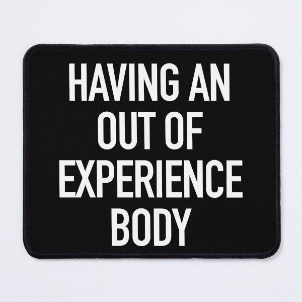 Item preview, Having an out of experience body typography designed and sold by gstrehlow2011.