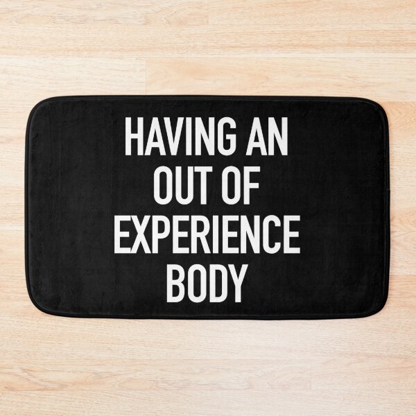 Item preview, Having an out of experience body typography designed and sold by gstrehlow2011.