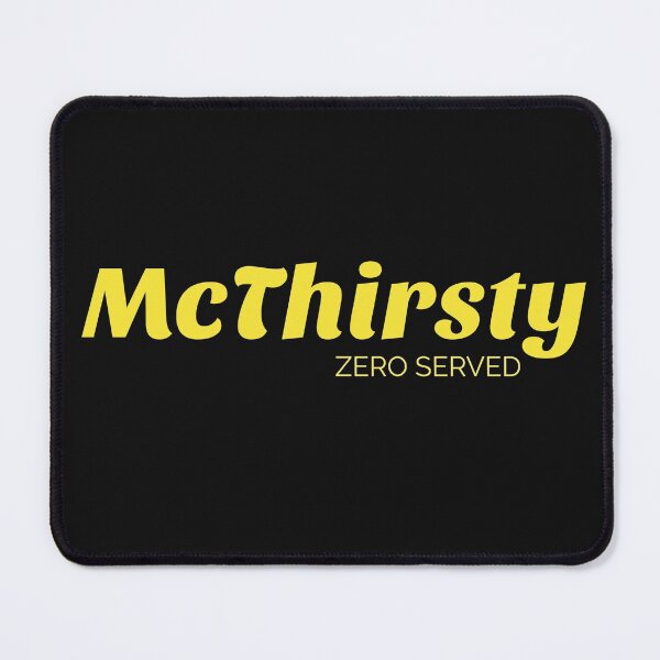 Artikelvorschau, McThirsty null serviert entworfen und verkauft von GagiTees.
