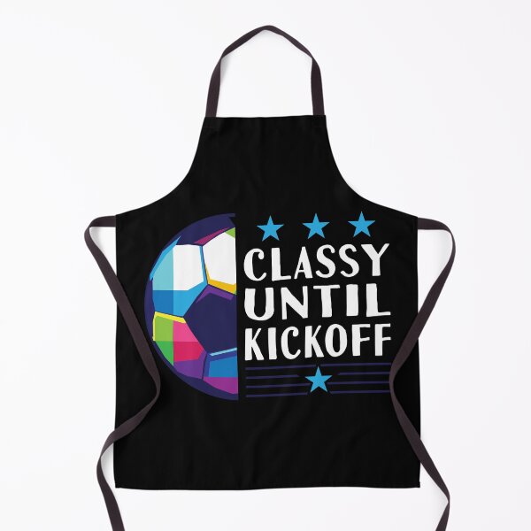 Item preview, Classy Until Kickoff designed and sold by AmethystMurad.