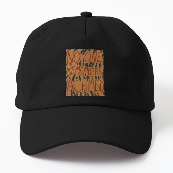 No One Remembers Achmed Dad Hat