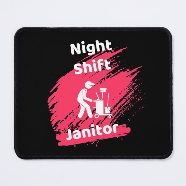 Item preview, Night Shift Janitor designed and sold by ExploreTheStore.