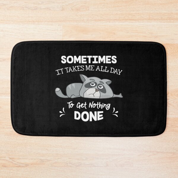 Item preview, Sometimes It Takes Me All Day To Get Nothing Done Witty Cat designed and sold by Dressed For  Duty.