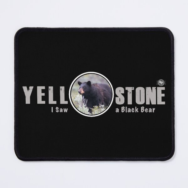 Item preview, I Saw a Black Bear, Yellowstone National Park - black bear designed and sold by SmyrnaBuffalo.