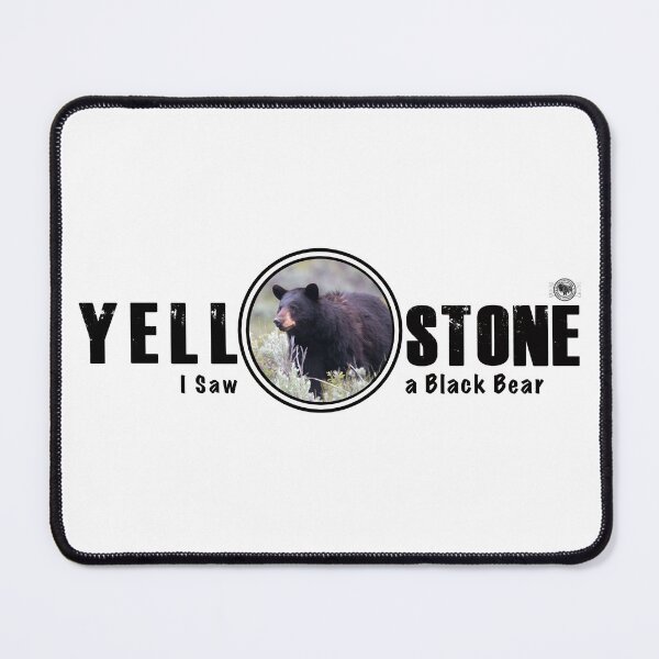 Item preview, I Saw a Black Bear, Yellowstone National Park - black bear designed and sold by SmyrnaBuffalo.