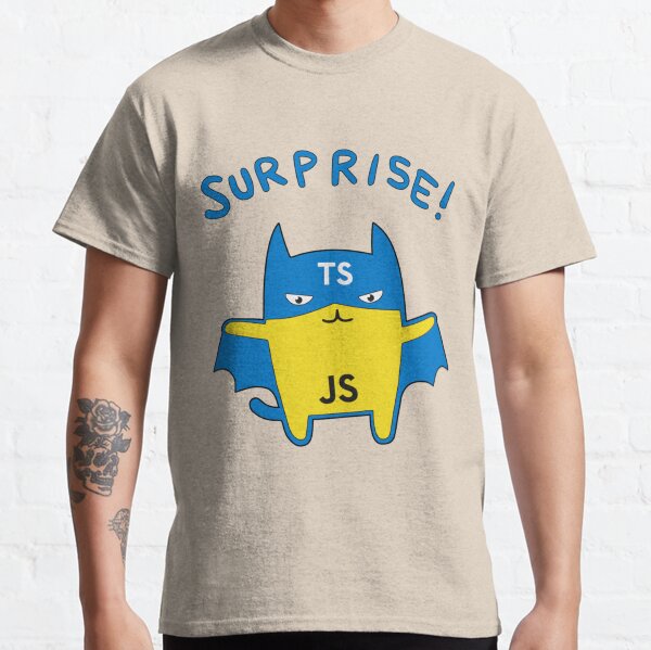 Surprise TypeScript| Perfect Gift Classic T-Shirt