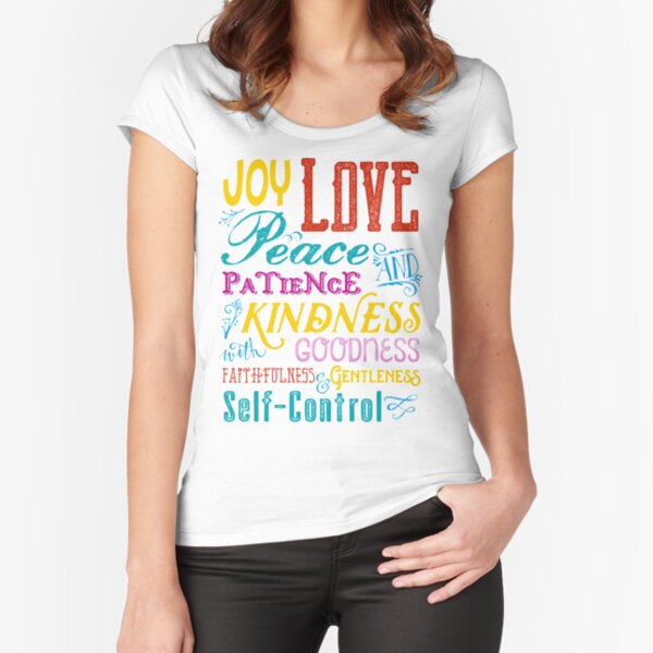 Love Joy Peace Patience Kindness Goodness Typography Art Fitted Scoop T-Shirt