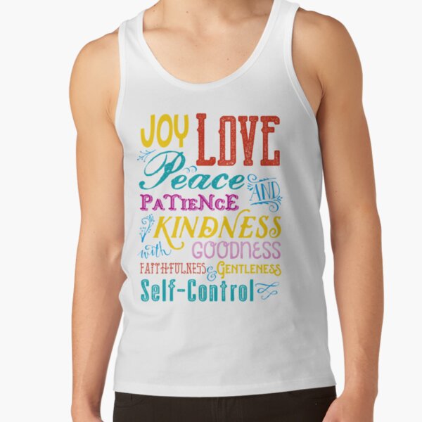 Love Joy Peace Patience Kindness Goodness Typography Art Tank Top