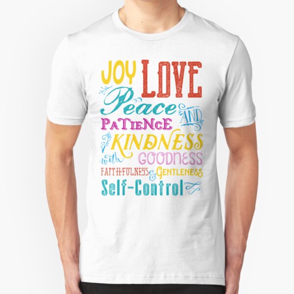 Love Joy Peace Patience Kindness Goodness Typography Art Slim Fit T-Shirt