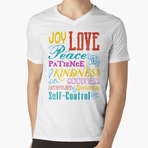 Love Joy Peace Patience Kindness Goodness Typography Art V-Neck T-Shirt
