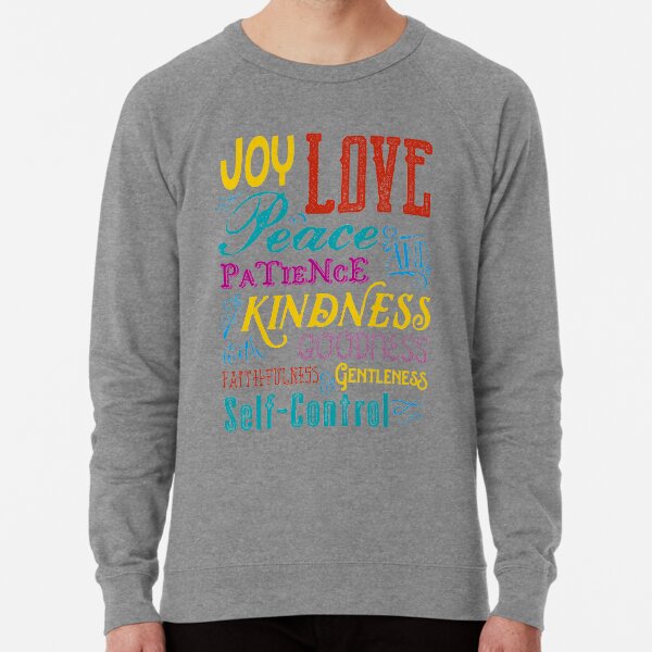 Love Joy Peace Patience Kindness Goodness Typography Art Lightweight Sweatshirt