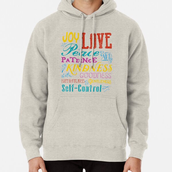 Love Joy Peace Patience Kindness Goodness Typography Art Pullover Hoodie