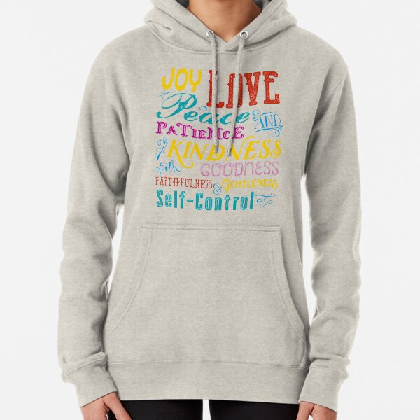 Love Joy Peace Patience Kindness Goodness Typography Art Pullover Hoodie