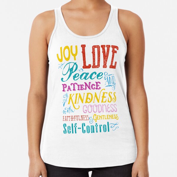 Love Joy Peace Patience Kindness Goodness Typography Art Racerback Tank Top