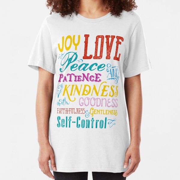 Love Joy Peace Patience Kindness Goodness Typography Art Slim Fit T-Shirt