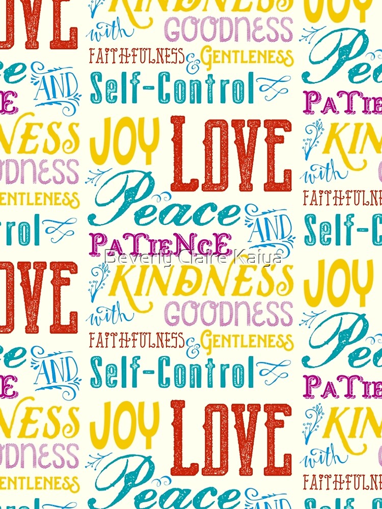 Love Joy Peace Patience Kindness Goodness Typography Art by beverlyclaire