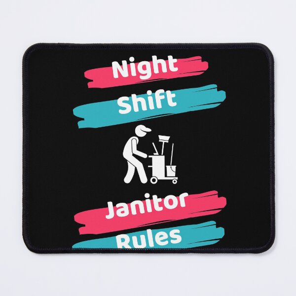 Item preview, Night Shift Janitor designed and sold by ExploreTheStore.