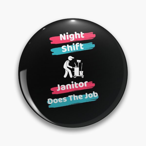 Item preview, Night Shift Janitor designed and sold by ExploreTheStore.