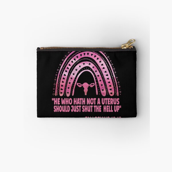 Item preview, He Who Hath Not A Uterus Should Just Shut Fallopians 13:13 designed and sold by OzyManDiaS90.