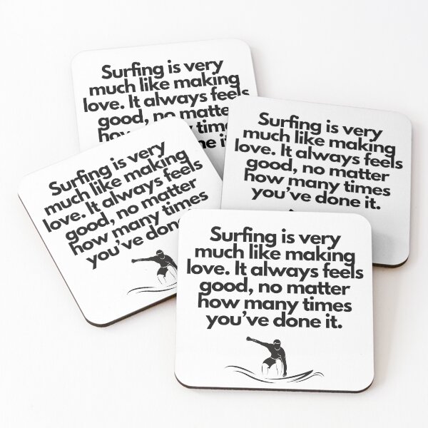 Item preview, Surfing is very much like making love... designed and sold by FindYouByZ.