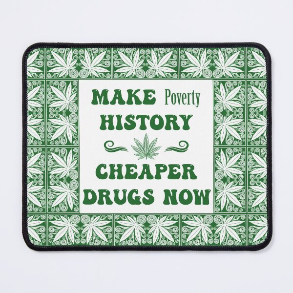 Item preview, Make Poverty History Cheaper Drugs Now - Dope Frame in Green on White designed and sold by NoMatterLab.
