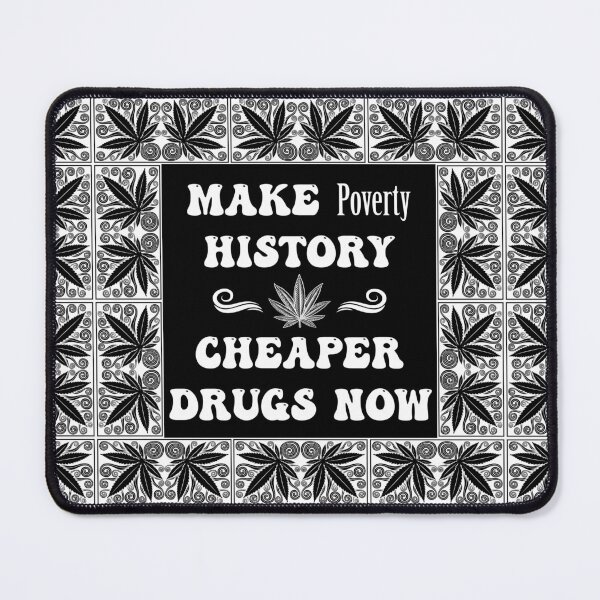 Item preview, Make Poverty History Cheaper Drugs Now - Dope Frame in White on Black designed and sold by NoMatterLab.
