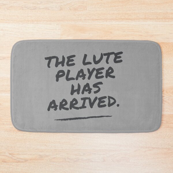 Item preview, The Lute Player Has Arrived Funny Band Member Design designed and sold by choceclairs.