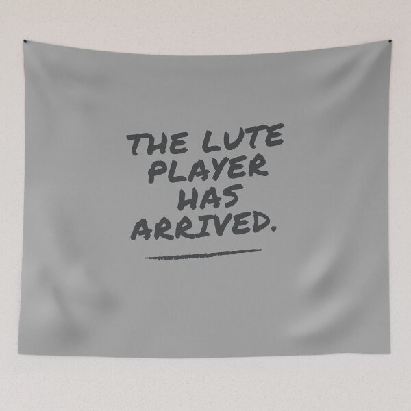 Item preview, The Lute Player Has Arrived Funny Band Member Design designed and sold by choceclairs.