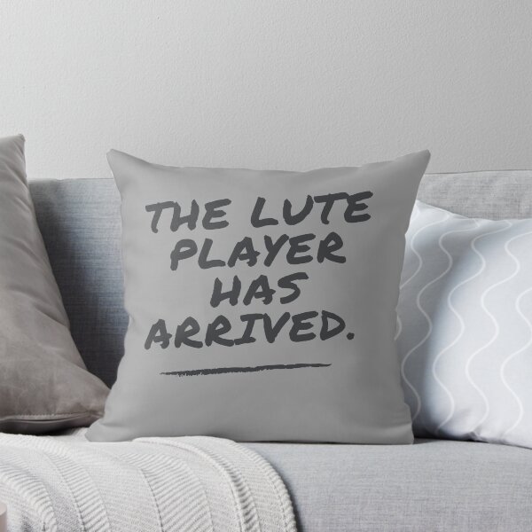 Item preview, The Lute Player Has Arrived Funny Band Member Design designed and sold by choceclairs.