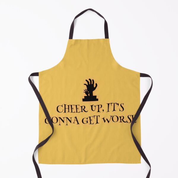 Item preview, Cheer up, It's Gonna Get Worse designed and sold by Dead-Moroz.