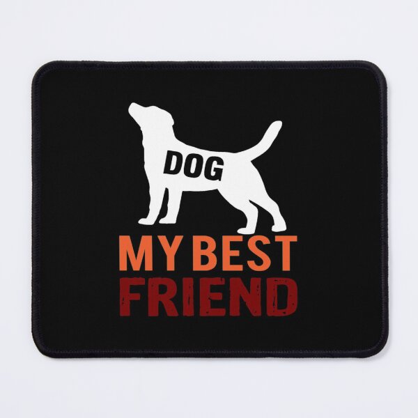Item preview, Dog my best friend designed and sold by pnkpopcorn.