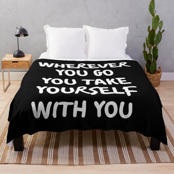 Item preview, Wherever You Go You Take Yourself With You designed and sold by plumpjose.