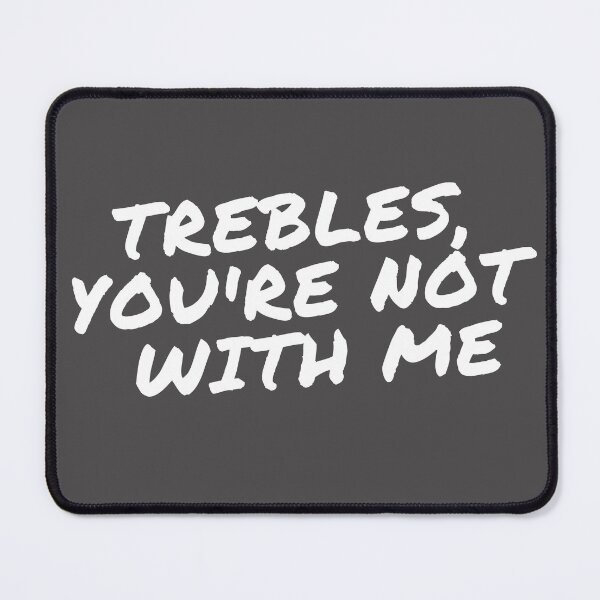 Item preview, Trebles, Youre Not With Me designed and sold by choceclairs.