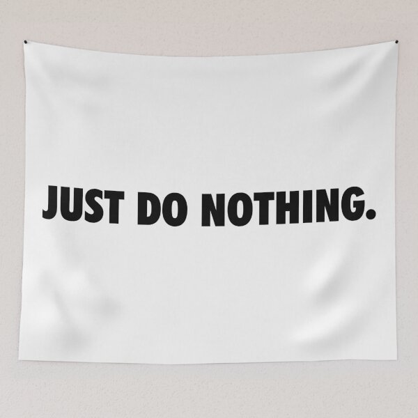 Item preview, just do nothing (black) designed and sold by 4TheCultureZ.