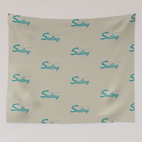 Item preview, …but first Sailing designed and sold by clairesartworks.