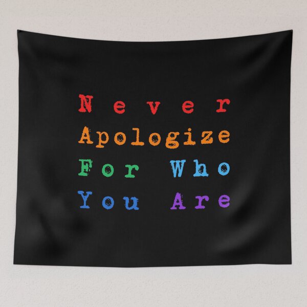 Item preview, LGBTQ Pride - Never Apologize for Who You Are - LGBTQ Rainbow designed and sold by DesignByLeo.