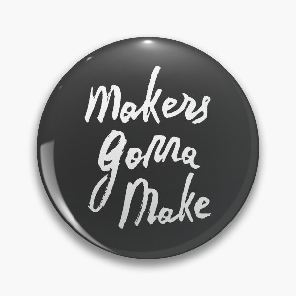 Item preview, Makers gonna make  designed and sold by Aya-shop21.
