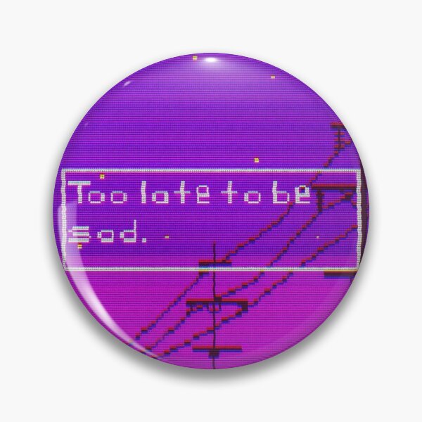 Item preview, Too late to be sad designed and sold by teammarks.