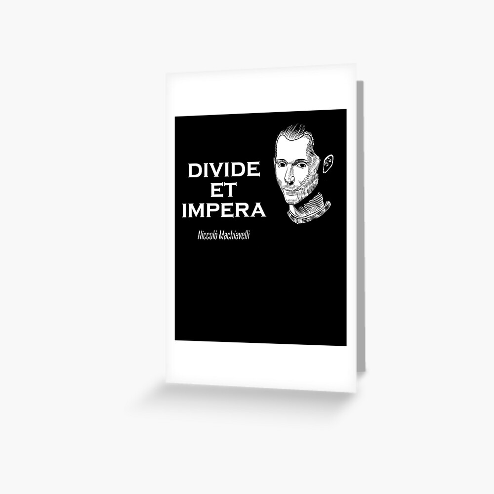 machiavelli divide and conquer quotes