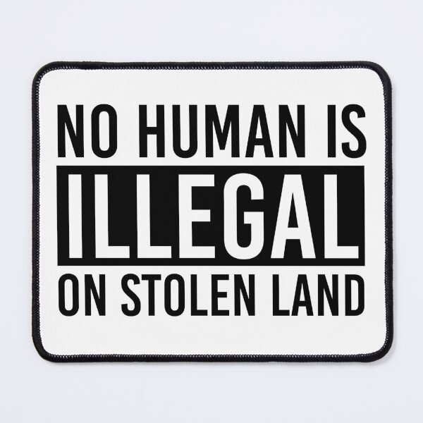 Item preview, No Human is illegal on stolen land designed and sold by Violet Treasures.