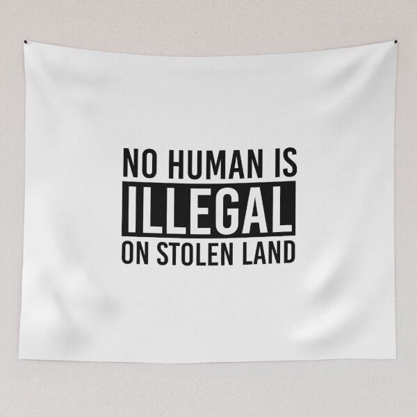 Item preview, No Human is illegal on stolen land designed and sold by Violet Treasures.