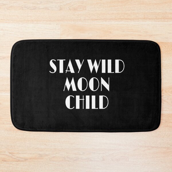 Item preview, Stay Wild Moon Child designed and sold by DemonicGloom.