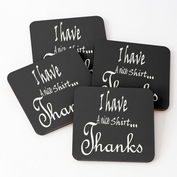 Item preview, I Have A Nice Shirt Thanks tee Shirt : Gift to Mom & Dad Day & Greating designed and sold by Teshirt ★★★★★.