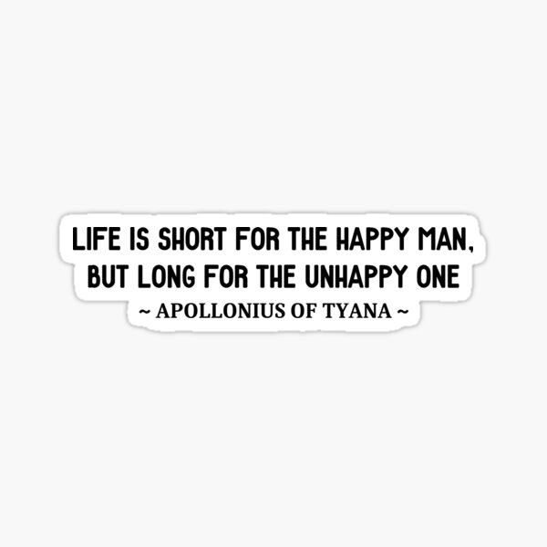 Apollonius of Tyana Happiness Quote Sticker