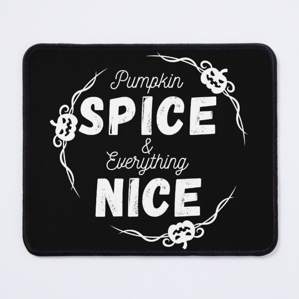 Item preview, Pumpkin Spice And Everything Nice designed and sold by EyanShop.