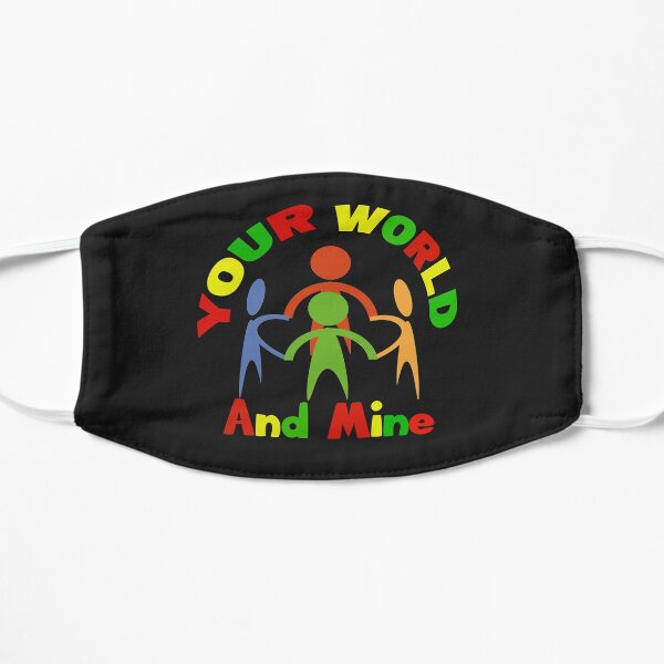 Your World and Mine Flat Mask