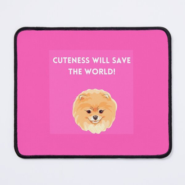 Item preview, Cuteness will Save the World designed and sold by lilrealwil.