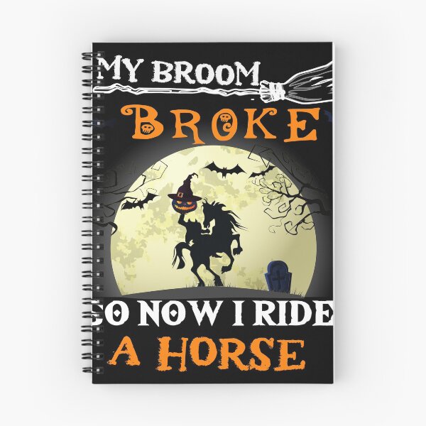 Item preview, my broom broke so now i ride a horse designed and sold by simonrice14.